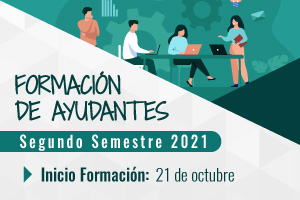 Inicia proceso de inscripción para Formación de Ayudantes Segundo Semestre 2021